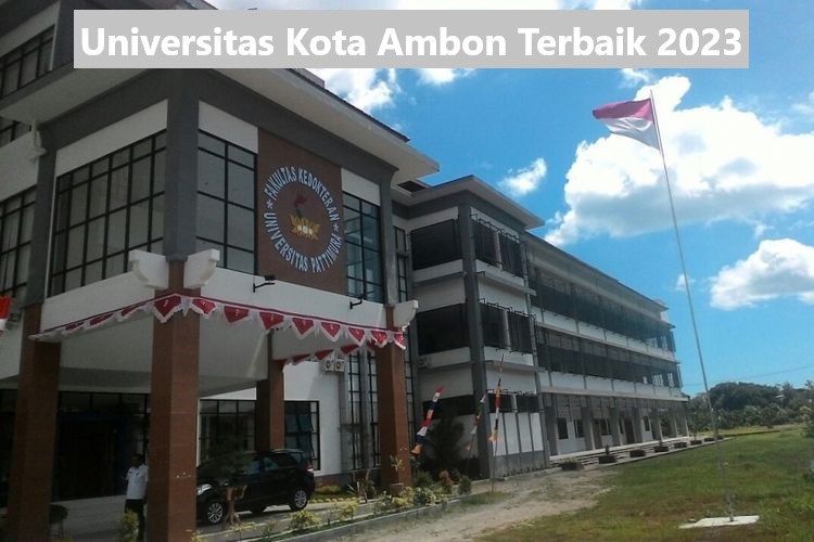 Universitas Kota Ambon Terbaik 2023