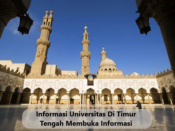 Informasi Universitas Di Timur Tengah Membuka Informasi