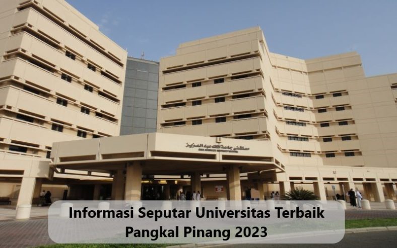 Informasi Seputar Universitas Terbaik Pangkal Pinang 2023