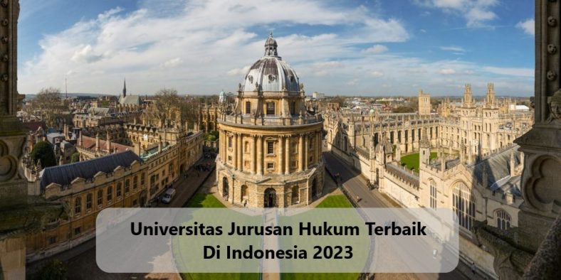 Universitas Jurusan Hukum Terbaik Di Indonesia 2023